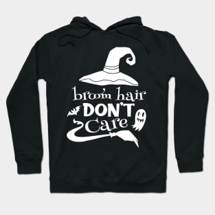 Broom Hair Don't Care Hoodie